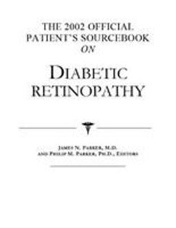 The 2002 Official Patient's Sourcebook on Diabetic Retinopathy