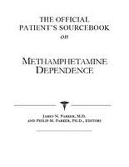 The Official Patient's Sourcebook on Methamphetamine Dependence