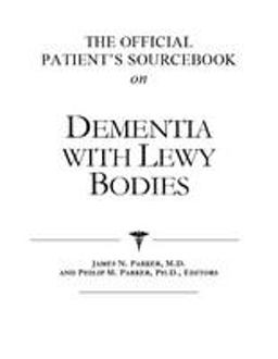 The Official Patient's Sourcebook on Dementia with Lewy Bodies