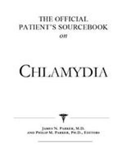 The Official Patient's Sourcebook on Chlamydia
