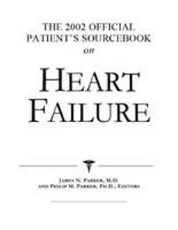 The 2002 Official Patient's Sourcebook on Heart Failure