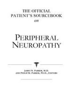 The Official Patient's Sourcebook on Peripheral Neuropathy
