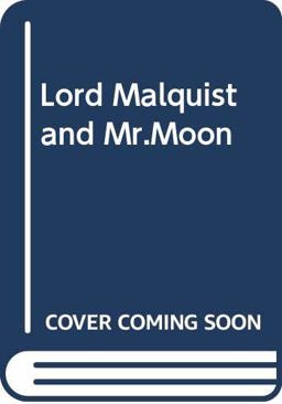 Lord Malquist and Mr. Moon