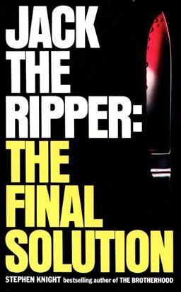 Jack the Ripper the Final Solution