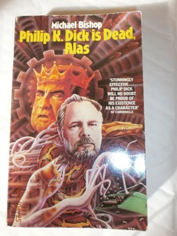 Philip K. Dick Is Dead, Alas