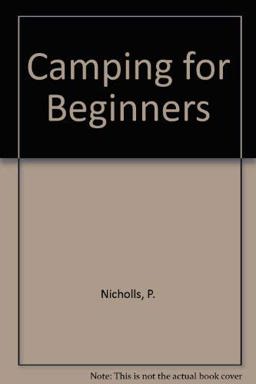 Camping for Beginners Camping for Beginners