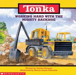 Working Hard with the Mighty Backhoe  9780590023788 Front Cover