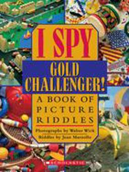 I Spy Gold Challenger: a Book of Picture Riddles  9780590042963 Front Cover