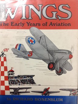 Wings, the Early Years of Aviation