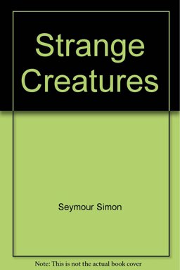 Strange Creatures