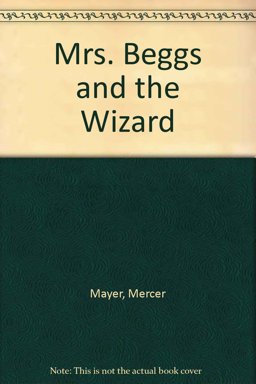 Mrs. Beggs and the Wizard