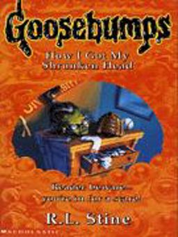 How I Got My Shrunken Head