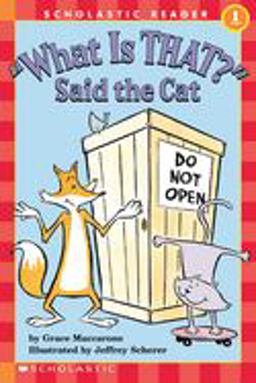What Is That? Said the Cat (Scholastic Reader, Level 1)  9780590259453 Front Cover
