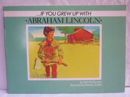 If You Grew up with Abraham Lincoln