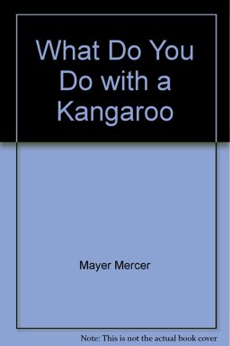 What Do You Do with a Kangaroo?