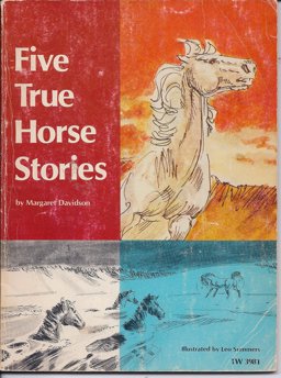 Five True Horse Stories Five True Horse Stories