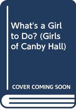 What's a Girl to Do?