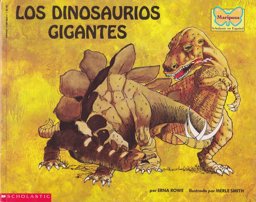 Los Dinosaurios Gigantes (Giant Dinosaurs) Los Dinosaurios Gigantes (Giant Dinosaurs)