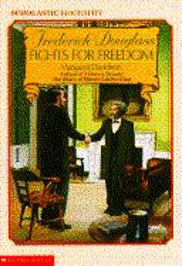 Frederick Douglass Fights for Freedom Frederick Douglass Fights for Freedom