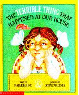 The Terrible Thing That Happened at Our House The Terrible Thing That Happened at Our House