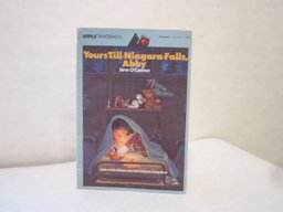 Yours till Niagara Falls, Abby