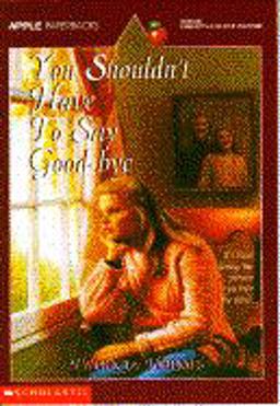 You Shouldn't Have to Say Good-Bye