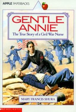 Gentle Annie The True Story of a Civil War Nurse  9780590435000 Front Cover
