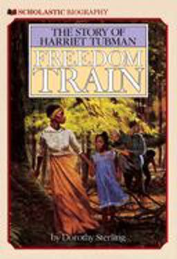 Freedom Train: the Story of Harriet Tubman  9780590436281 Front Cover