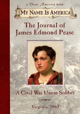 Journal of James Edmond Pease A Civil War Union Soldier - Virginia, 1863  9780590438148 Front Cover