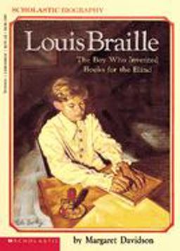 Louis Braille: the Boy Who Invented Books for the Blind  9780590443500 Front Cover