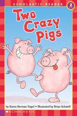 Two Crazy Pigs (Scholastic Reader, Level 2)  9780590449724 Front Cover