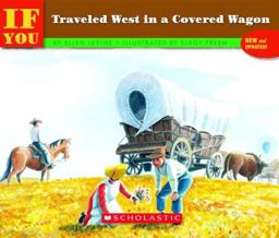 If You Traveled West in a Covered Wagon  9780590451581 Front Cover