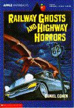 Railway Ghosts and Highway Horrors  9780590454230 Front Cover
