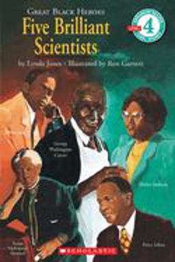 Great Black Heroes: Five Brilliant Scientists (Scholastic Reader, Level 4)  9780590480314 Front Cover