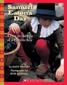Samuel Eaton's Day A Day in the Life of a Pilgrim Boy  9780590480536 Front Cover