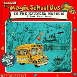 Magic School Bus in the Haunted Museum A Book about Sound  9780590484121 Front Cover