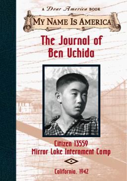 Journal of Ben Uchida Citizen 13559, Mirror Lake Internment Camp  9780590485319 Front Cover