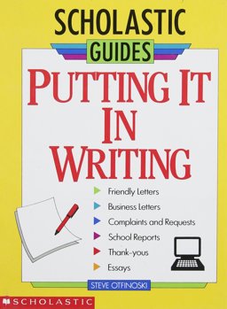 The Scholastic Guide to Putting It In Writing