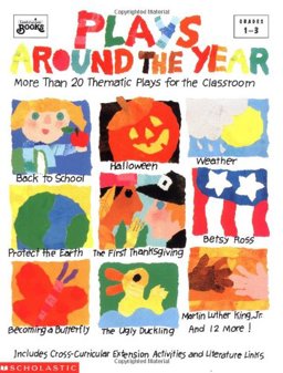 Plays Around the Year More Than 20 Thematic Plays for the Classroom  9780590494755 Front Cover