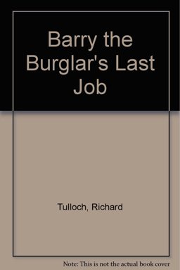 Barry the Burglar's Last Job