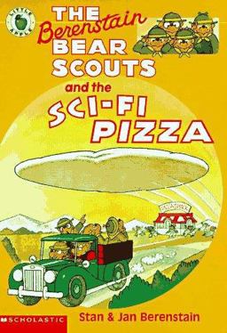 The Berenstain Bear Scouts and the Sci-Fi Pizza