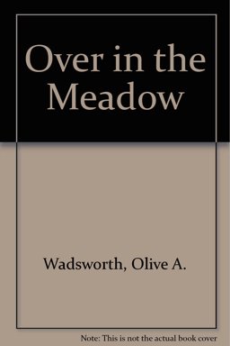 Over in the Meadow
