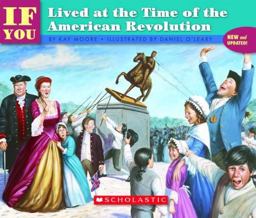 Lived at the Time of the American Revolution 1st 9780590674447 Front Cover