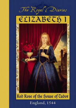 Elizabeth I Red Rose of the House of Tudor, England 1544  9780590684842 Front Cover