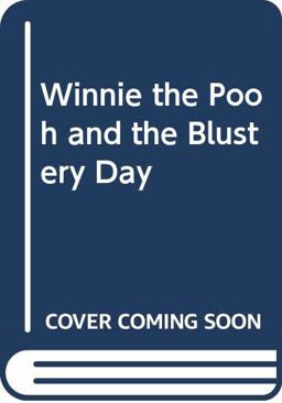 Winnie-the-Pooh and the Blustery Day