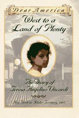 West to a Land of Plenty The Diary of Teresa Angelino Viscardi  9780590738880 Front Cover