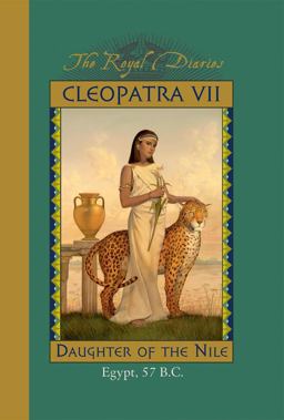 Cleopatra VII Daughter of the Nile, Egypt, 57 B. C.  9780590819756 Front Cover