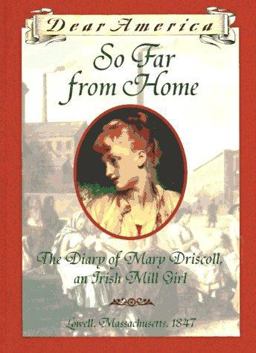 So Far from Home The Diary of Mary Driscoll, an Irish Mill Girl  9780590926676 Front Cover