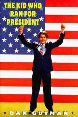 The Kid Who Ran for President The Kid Who Ran for President