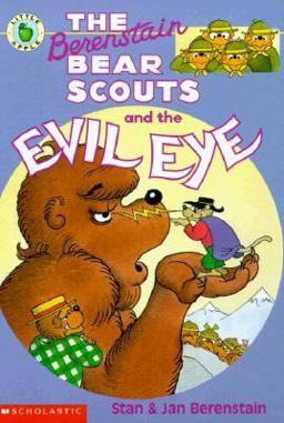 The Berenstain Bear Scouts and the Evil Eye